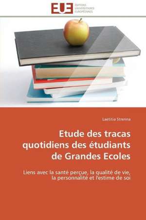 Etude Des Tracas Quotidiens Des Etudiants de Grandes Ecoles: Etude Sur Le Festival de Villerupt de Laetitia Strenna