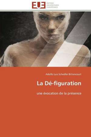 La de-Figuration: Etude Sur Le Festival de Villerupt de Adolfo Luis Schedler Bittencourt