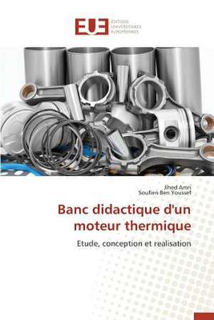 Banc Didactique D'Un Moteur Thermique: Les Boucles de Reproduction Pedagogique de Jihed Amri