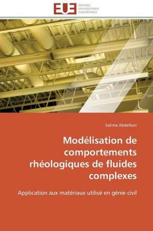 Modelisation de Comportements Rheologiques de Fluides Complexes: Peptide a Et Systemes de Reparation de L'Adn de Salima Abdelbari