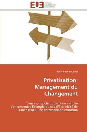 Privatisation: Management Du Changement de Samira Ben Reguiga