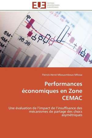 Performances Economiques En Zone Cemac: Management Du Changement de Patrick-Hervé Mbouombouo Mfossa