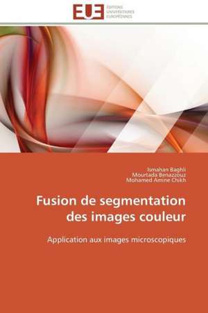 Fusion de Segmentation Des Images Couleur: Management Du Changement de Ismahan Baghli