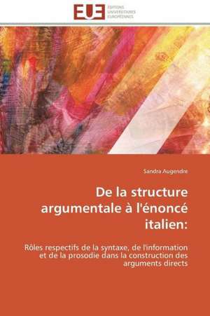 de La Structure Argumentale A L'Enonce Italien: Theories Et Pratiques de Sandra Augendre