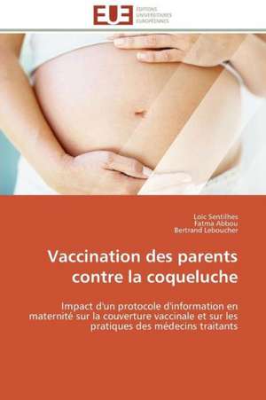 Vaccination Des Parents Contre La Coqueluche: Pourquoi? Comment? de Loïc Sentilhes