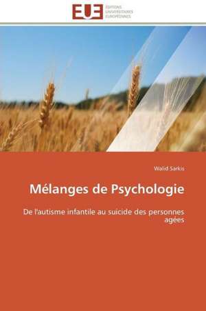 Melanges de Psychologie: Les Caprices de La Posterite de Walid Sarkis