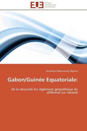 Gabon/Guinee Equatoriale: Proust Et Le Clezio de Jonathan Ndoutoume Ngome