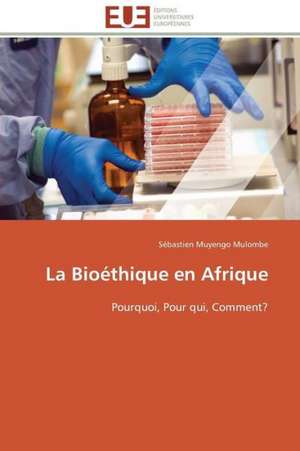 La Bioethique En Afrique: Un Paysage Culturel a Valoriser de Sébastien Muyengo Mulombe