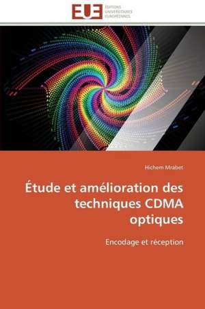 Etude Et Amelioration Des Techniques Cdma Optiques: Un Paysage Culturel a Valoriser de Hichem Mrabet