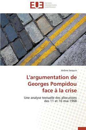 L'Argumentation de Georges Pompidou Face a la Crise