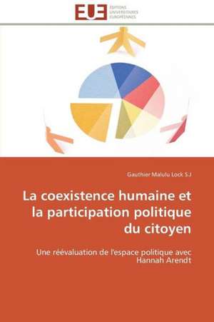 La Coexistence Humaine Et La Participation Politique Du Citoyen: Une Boite Noire? de Gauthier Malulu Lock S. J