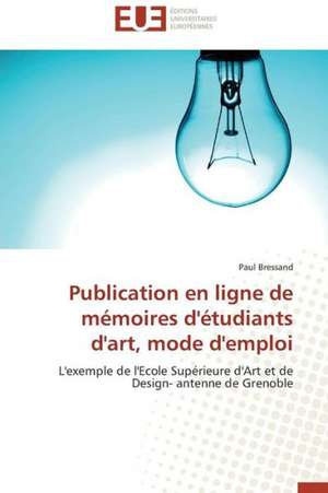 Publication En Ligne de Memoires D'Etudiants D'Art, Mode D'Emploi: Cristaux Liquides de Paul Bressand