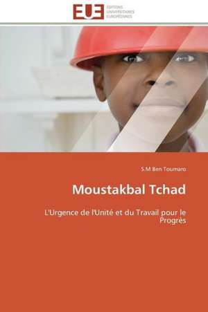 Moustakbal Tchad de S. M Ben Toumaro