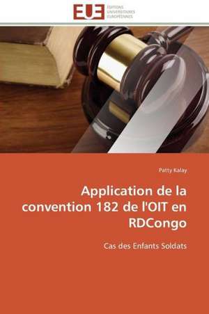 Application de La Convention 182 de L'Oit En Rdcongo: Cristaux Liquides de Patty Kalay