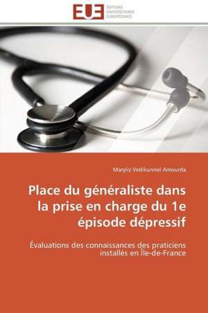 Place Du Generaliste Dans La Prise En Charge Du 1e Episode Depressif