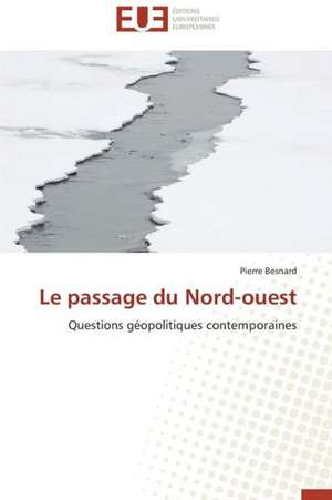 Le Passage Du Nord-Ouest: Le Groupe Des Poetes Oniriques de Pierre Besnard