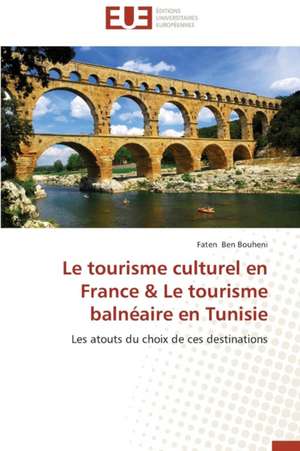 Le Tourisme Culturel En France Le Tourisme Balneaire En Tunisie: Le Groupe Des Poetes Oniriques de Faten Ben Bouheni