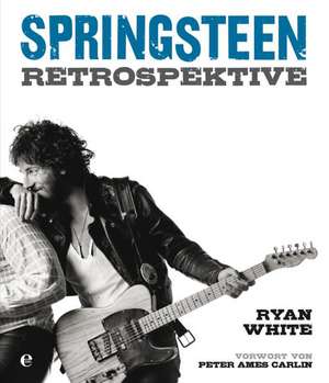 Springsteen - Retrospektive de Ryan White