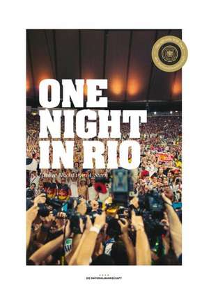 Die Nationalmannschaft - One Night in Rio (Fan-Edition) de Paul Ripke