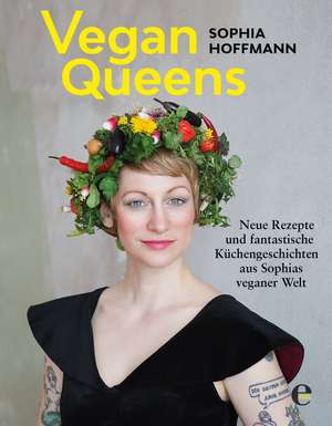 Vegan Queens de Sophia Hoffmann