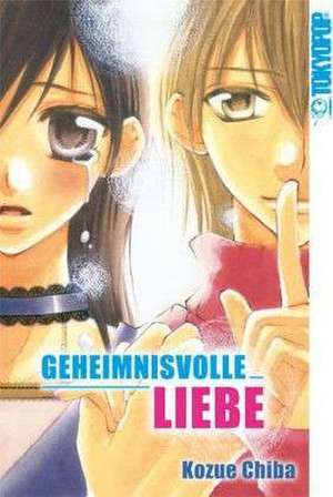 Geheimnisvolle Liebe de Kozue Chiba