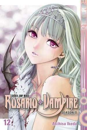 Rosario + Vampire Season II 12 de Akihisa Ikeda