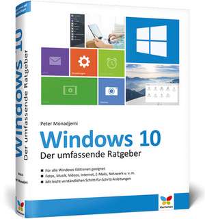 Windows 10 - Der umfassende Ratgeber de Peter Monadjemi