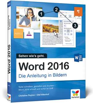 Word 2016 - Die Anleitung in Bildern de Christine Peyton