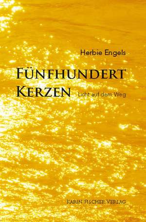 Fünfhundert Kerzen de Herbie Engels