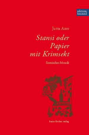 Stansi oder Papier mit Krimsekt de Jutta Axer