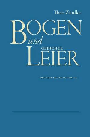 Bogen und Leier de Theo Zindler