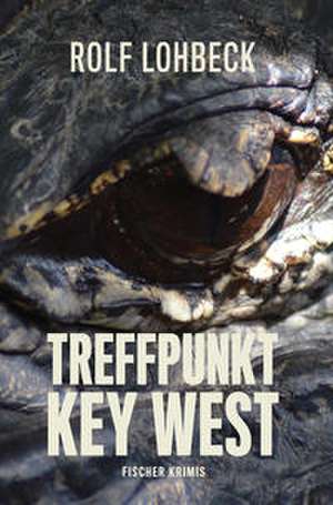 Treffpunkt Key West de Rolf Lohbeck