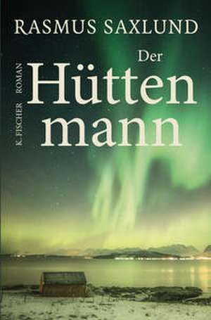 Der Hüttenmann de Rasmus Saxlund