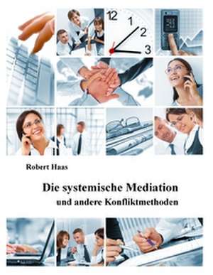 Die systemische Mediation de Robert Haas