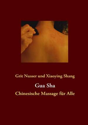 Gua Sha de Grit Nusser