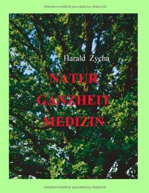 Natur Ganzheit Medizin de Harald Zycha