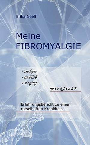 Meine Fibromyalgie de Erika Neeff