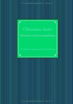 Schulreif mit Gemeinschaftssinn de Christiane Seiler