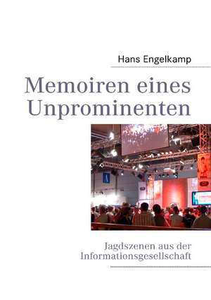 Memoiren eines Unprominenten de Hans Engelkamp