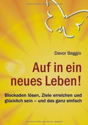 Auf in ein neues Leben! de Davor Baggio