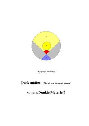 Dark matter : Dunkle Materie ? de Wolfgang Westenberger