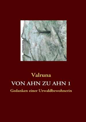 Von Ahn zu Ahn Teil 1 de Valruna Loacker