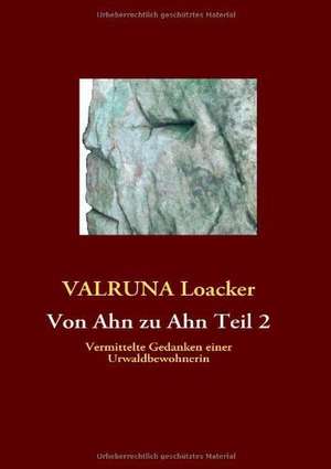 Von Ahn zu Ahn Teil 2 de VALRUNA Loacker