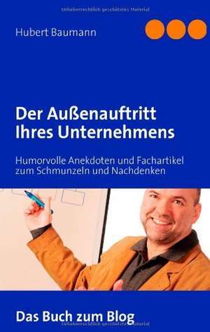 Der Außenauftritt Ihres Unternehmens de Hubert Baumann