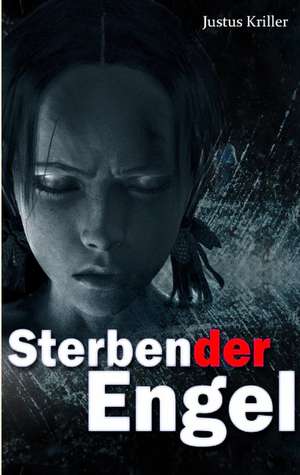 Sterbender Engel de Justus Kriller