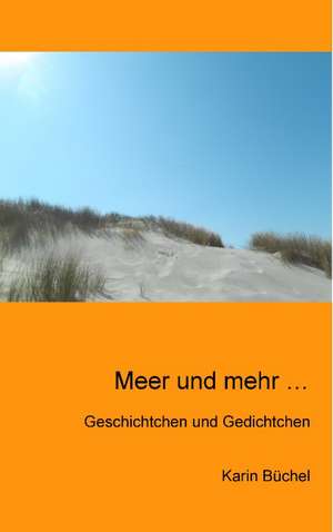 Meer und mehr ... de Karin Büchel