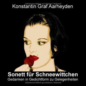 Sonett für Schneewittchen de Konstantin Graf von Aarheyden