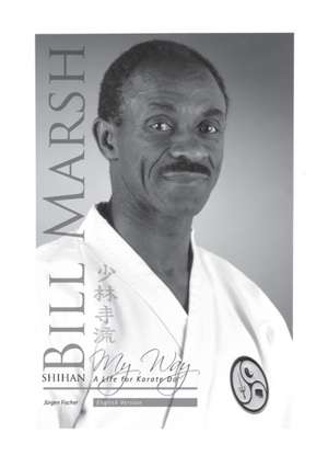 Shihan Bill Marsh, English Version de Jürgen Fischer