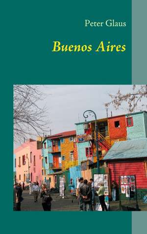 Buenos Aires de Peter Glaus