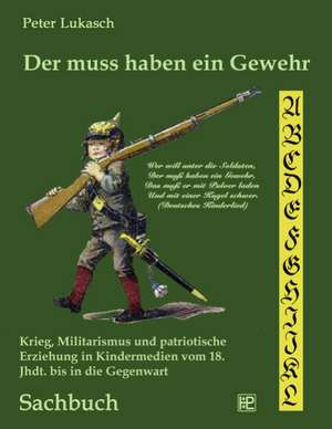 Der muss haben ein Gewehr de Peter Lukasch